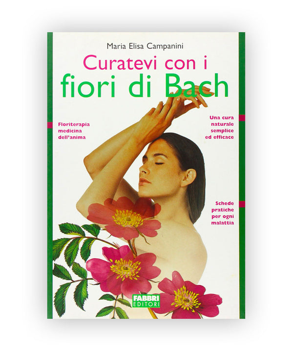 Curatevi con i fiori di Bach – Maria Elisa Campanini